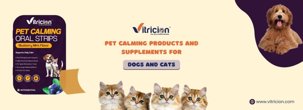 Pet Calming Products & Supplements for Dogs & Cats